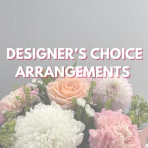 Designers Choice Arrangement